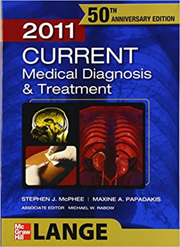 CURRENT Medical Diagnosis and Treatment 2011 50th Edition by Stephen J. McPhee