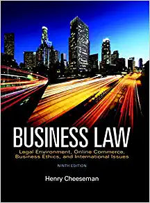 Business Law Legal Environment, Online Commerce, Business Ethics, and International Issues 9th