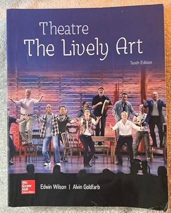 Theatre The Lively Art 10th Edition by Edwin Wilson