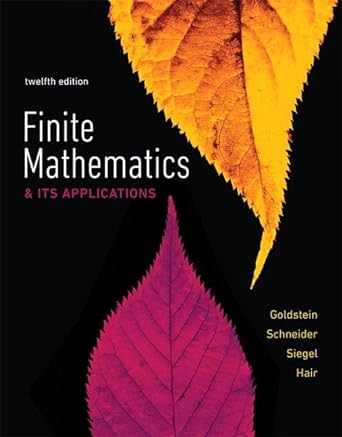 Finite Mathematics &amp; Its Applications 12th Edition by Larry J. Goldstein