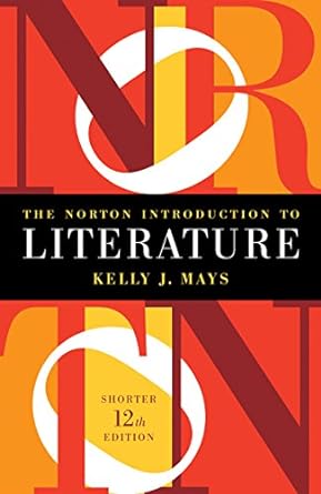 The Norton Introduction to Literature with 2016 MLA Update (Shorter 12th Edition) by Kelly J. Mays