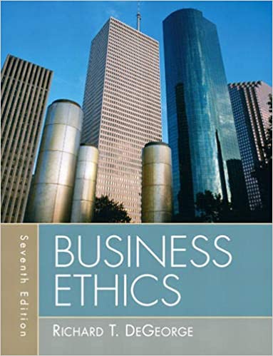 Business Ethics 7E 7th edition - Richard T DeGeorge