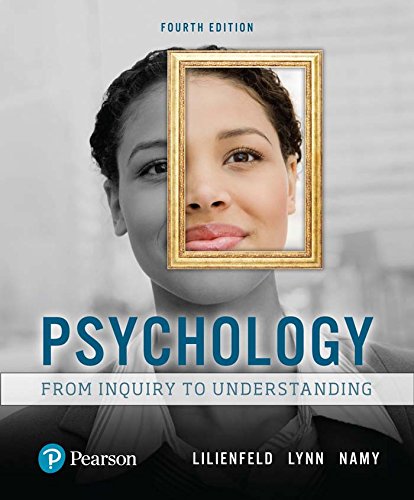 Psychology From Inquiry to Understanding From Inquiry to Understanding 4th Edition by Scott O. Lilienfeld