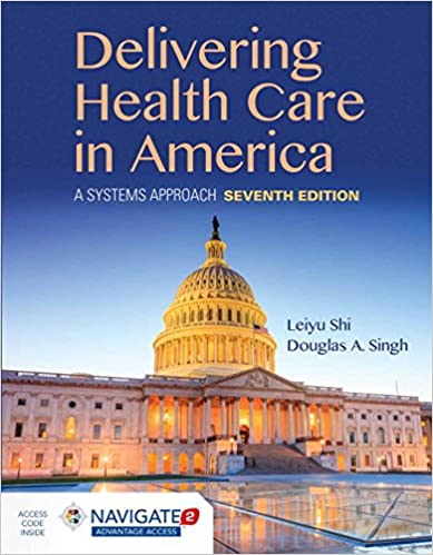 Delivering Health Care in America - A Systems Approach (2019, Jones &amp; Bartlett Learning)-9781284124491