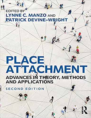 Place Attachment Advances in Theory, Methods and Applications by Lynne C. Manzo Patrick Devine-Wright