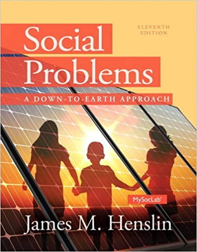 Social Problems A Down to Earth Approach 11th Edition by James M. Henslin