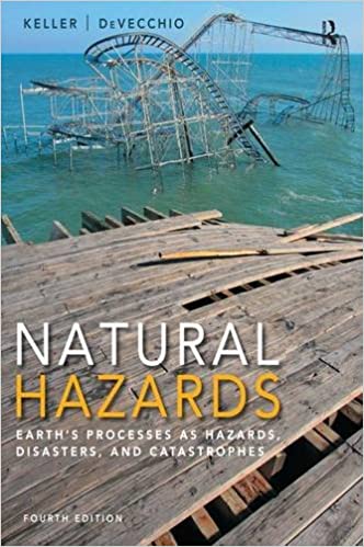 Natural Hazards  Earth's Processes as Hazards, Disasters, and Catastrophes 4th Edition