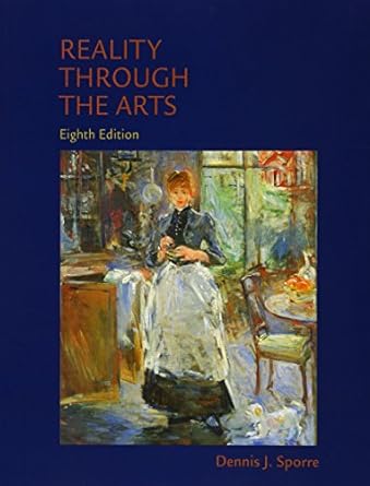 Reality Through the Arts 8th Edition