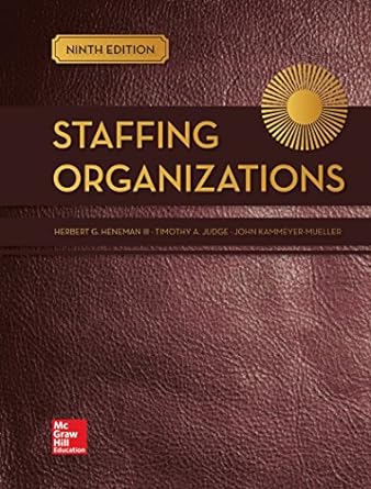 Staffing Organizations 9th Edition by Herbert G. Heneman III