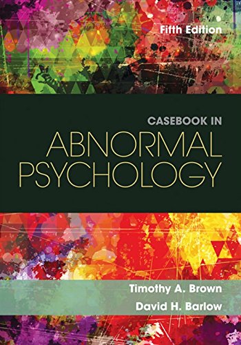 Casebook in Abnormal Psychology 5th Edition