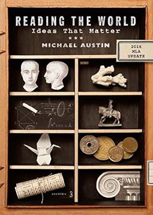 Reading the World Ideas That Matter 3rd Edition by Michael Austin