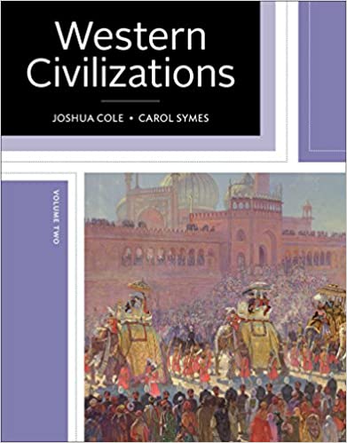 Western Civilizations Their History &amp; Their Culture Nineteenth 19th Edition Volume Two by Joshua Cole