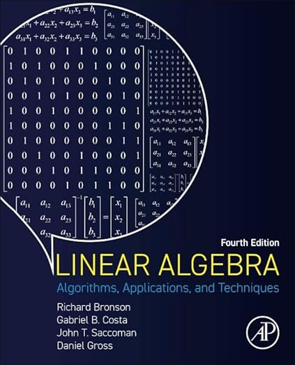Linear Algebra Algorithms, Applications, and Techniques 4th Edition