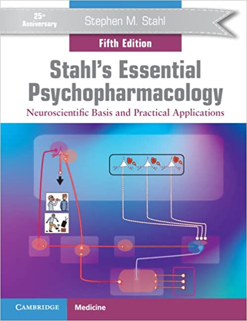 Stahls Essential Psychopharmacology. Neuroscientific basis and practical applications, 5th Ed (Stephen M. Stahl) 9781108971638