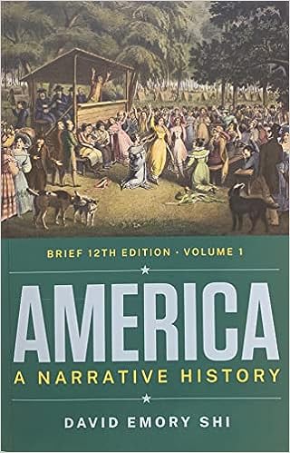America A Narrative History Brief 12E V1 by David Emory Shi