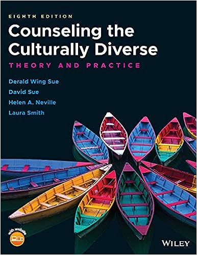 Counseling the Culturally 8th Edition by Derald Wing Sue