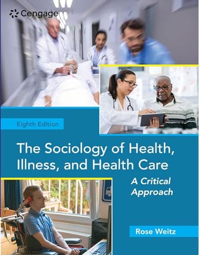 The Sociology of Health, Illness, and Health Care A Critical Approach 8th Edition