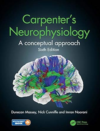 Carpenter's Neurophysiology A Conceptual Approach 6th Edition