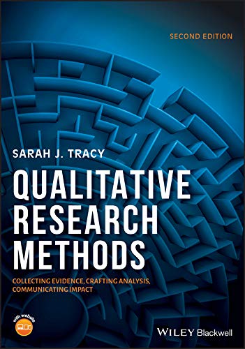 Qualitative Research Methods Collecting Evidence, Crafting Analysis, Communicating Impact 2e 2nd Edition