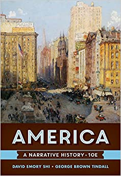 America A Narrative History 10th Edition by David E. Shi