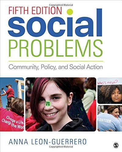 Social Problems Community, Policy, and Social Action 5th Edition by Anna Leon