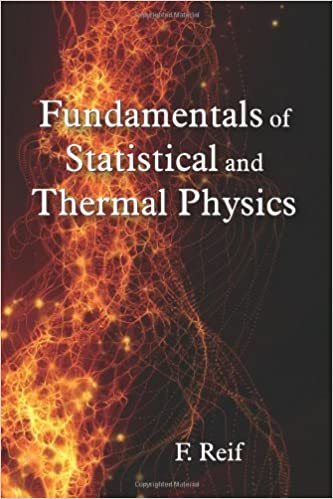 Fundamentals of Statistical and Thermal Physics 1st Edition by F. Reif