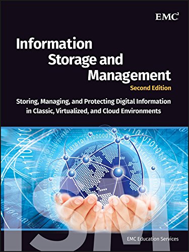 Information Storage and Management Storing, Managing, and Protecting Digital Information in Classic 2nd Edition