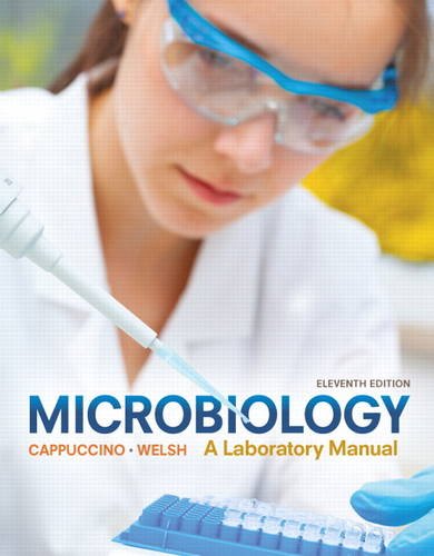 Microbiology A Laboratory Manual 11th Edition by James G. Cappuccino