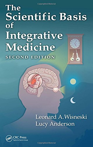 The Scientific Basis of Integrative Medicine 2nd Edition by Leonard A. Wisneski