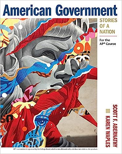 American Government Stories of a Nation For the AP Course 1st Edition by Scott Abernathy