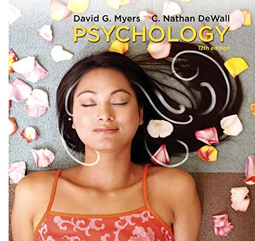 Psychology 12th Edition by David Myers.