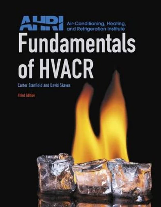 Fundamentals of HVACR 3rd Edition by Carter Stanfield