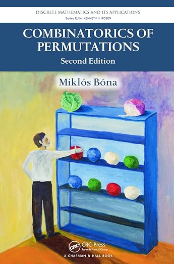 Combinatorics of Permutations 2nd Edition by Miklos Bona