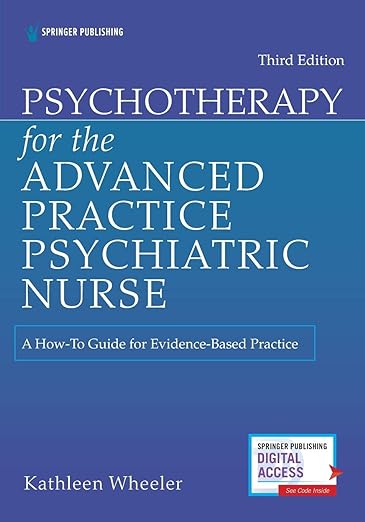 Psychotherapy For The Advanced Practice Psychiatric Nurse A How-To Guide For Evidence-Based Practice 3rd Edition