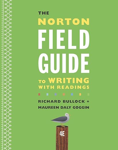 The Norton Field Guide to Writing with Readings 4th by Richard Bullock