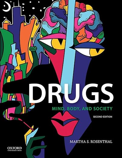 Drugs Mind, Body, and Society 2nd Edition by Martha S. Rosenthal
