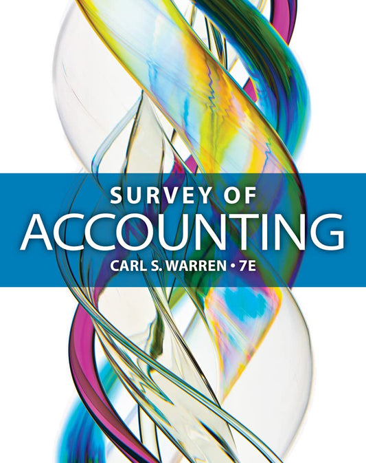 Survey of Accounting, 7th edition by Carl S. Warren