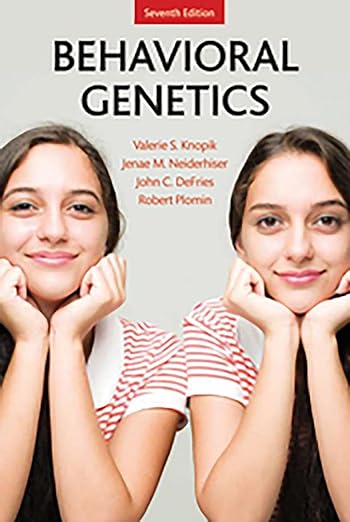 Behavioral Genetics 7th Edition