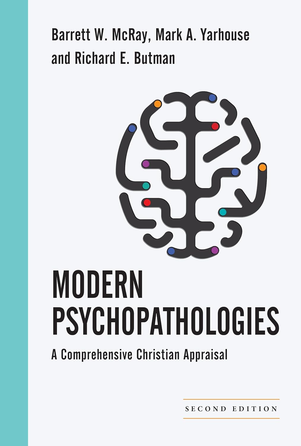Modern Psychopathologies: A Comprehensive Christian Appraisal by Barrett W. McRay