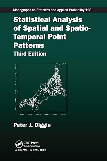 Statistical Analysis of Spatial and Spatio-Temporal Point Patterns 3rd Edition