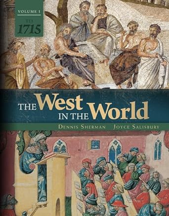 The West in the World Volume 1 to 1715 5th Edition by Dennis Sherman