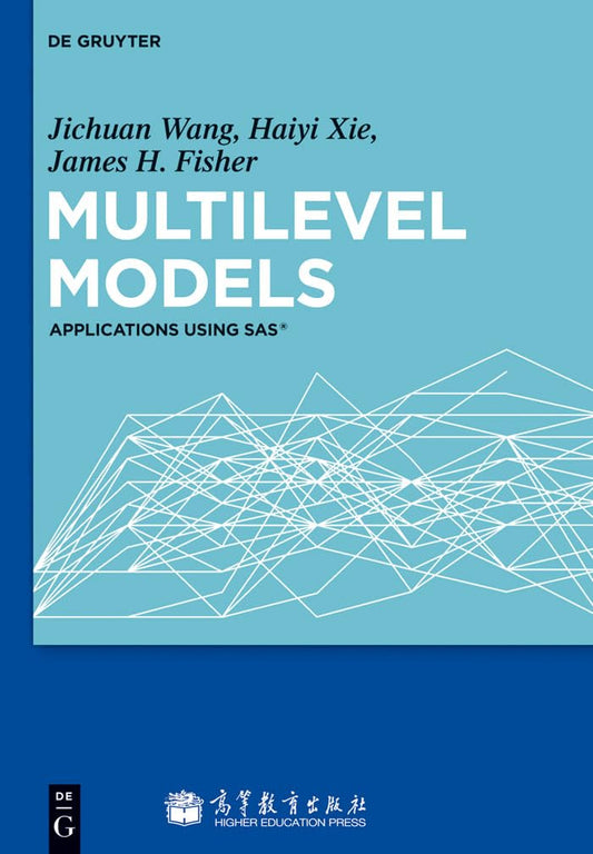 Multilevel Models. Applications using SAS by Jichuan Wang