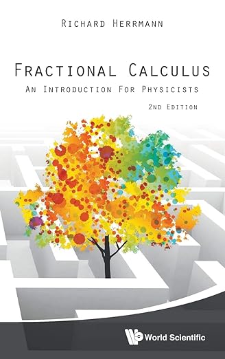 Fractional Calculus An Introduction For Physicists 2nd Edition by Richard Herrmann