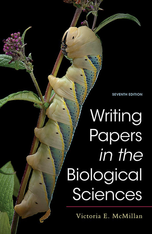 Writing Papers in the Biological Sciences 7th Edition by Victoria E. McMillan