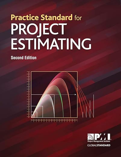 Practice Standard for Project Estimating 2nd Edition