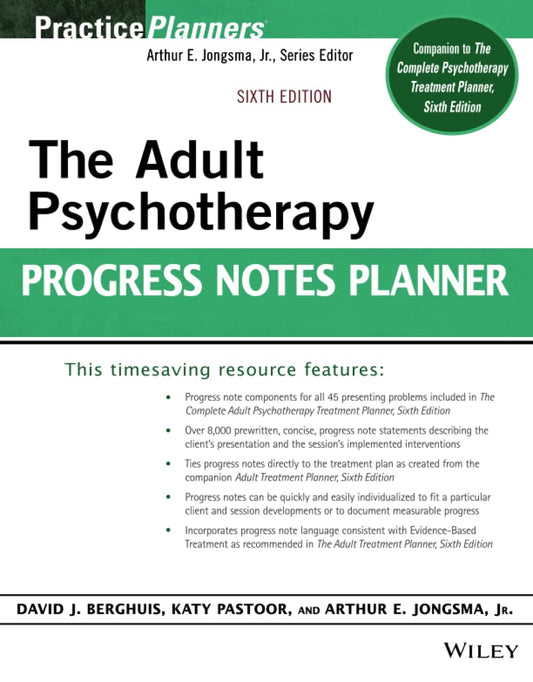 The complete adult psychotherapy progressive notes planner (6th ed.) by Arthur Jongsma Bruce