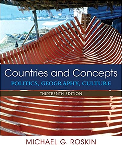 Countries and Concepts Politics, Geography, Culture 13th Edition by Michael G. Roskin