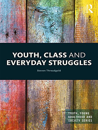 Youth Class and Everyday Struggles by Steven Threadgold