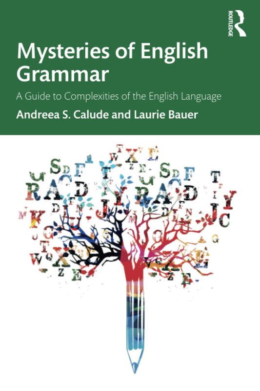 Mysteries of English Grammar A Guide to Complexities of the English Language