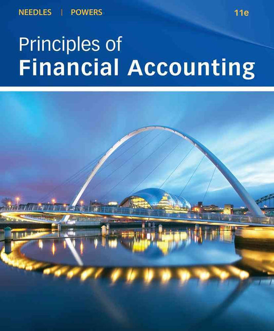 Principles of Financial Accounting 11th ed B. Needles M. Pow